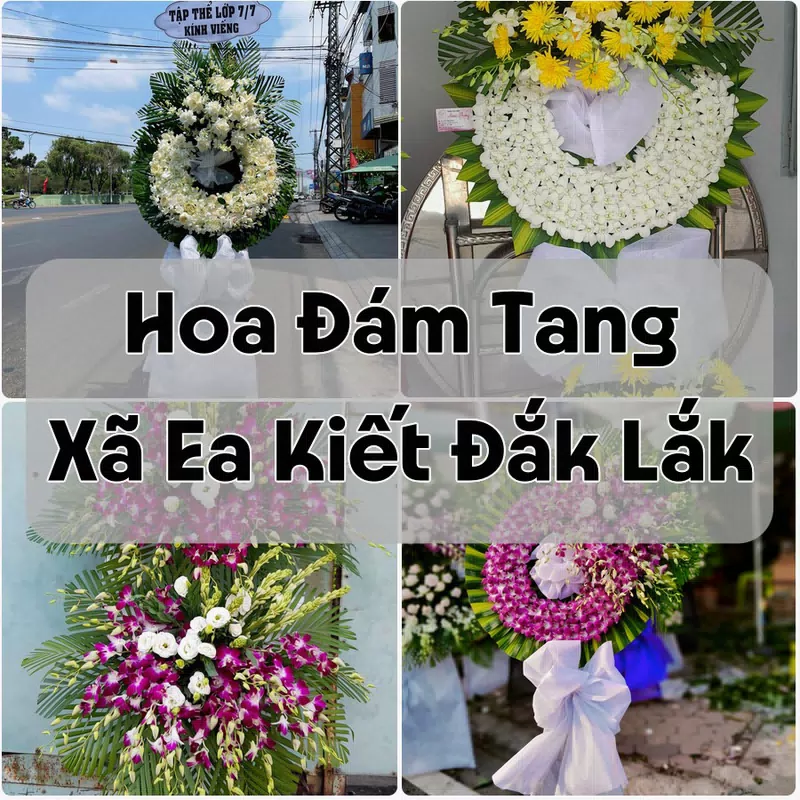Đặt Hoa Đám Tang Xã Ea Kiết Đắk Lắk | Hoa Tang Lễ