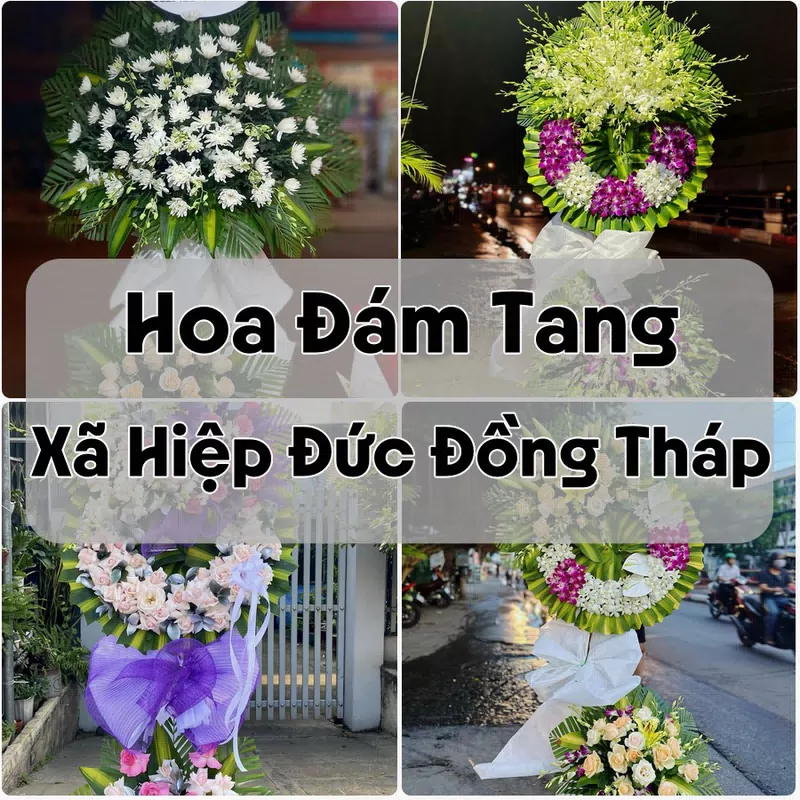 Đặt Hoa Đám Tang Xã Hiệp Đức Đồng Tháp | Giao Tận Nơi