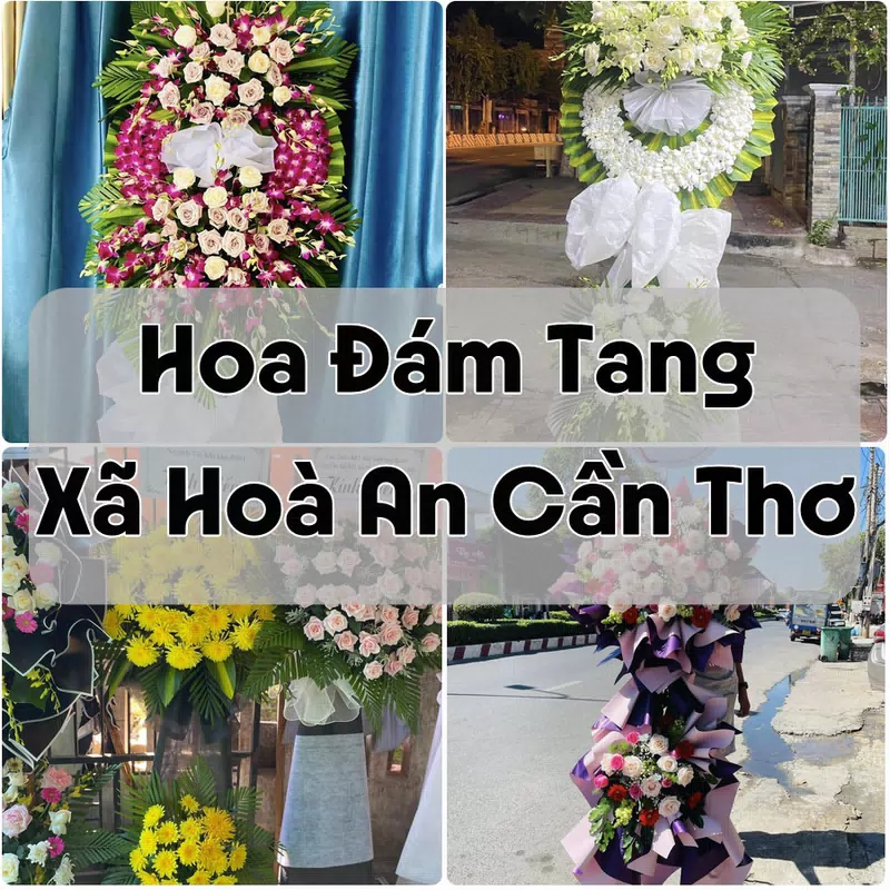 Đặt Hoa Đám Tang Xã Hoà An Cần Thơ | Giao Hoa Nhanh