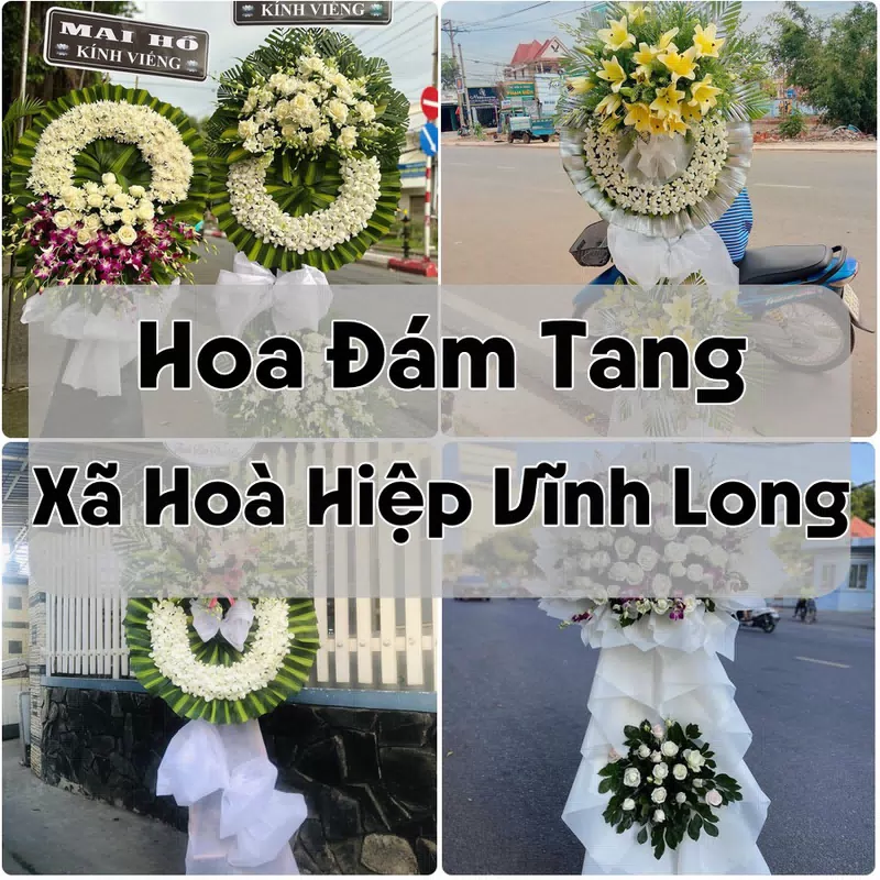 Đặt Hoa Đám Tang Xã Hoà Hiệp Vĩnh Long | Đặt Hoa Nhanh