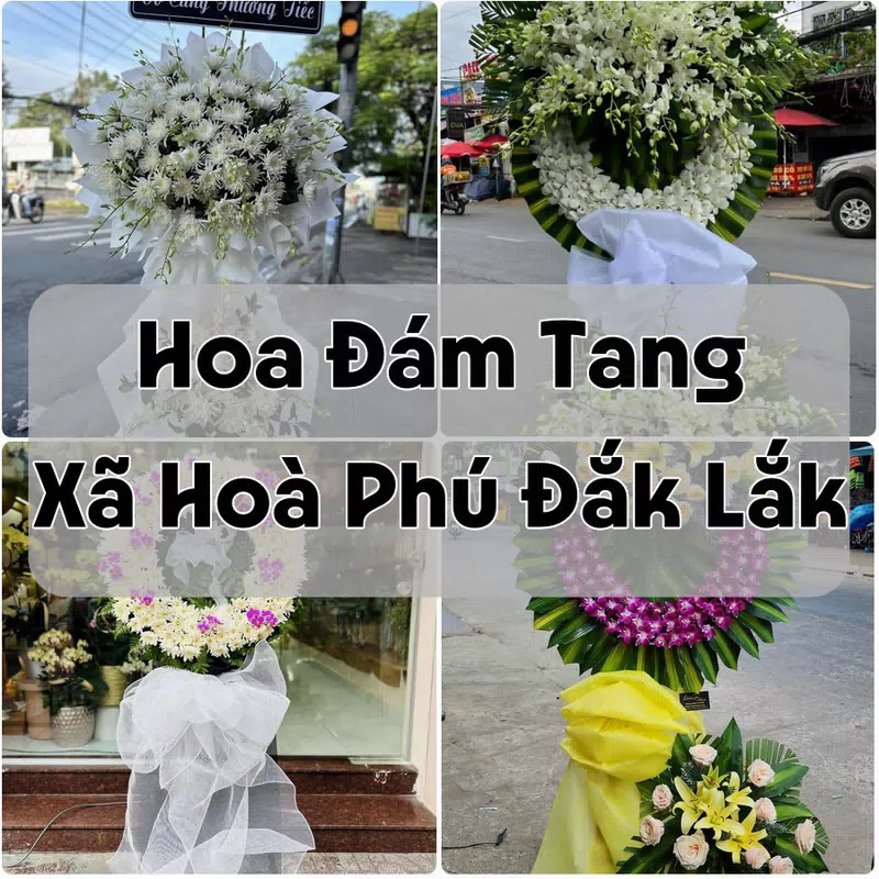 Đặt Hoa Đám Tang Xã Hoà Phú Đắk Lắk | Hoa Chia Buồn
