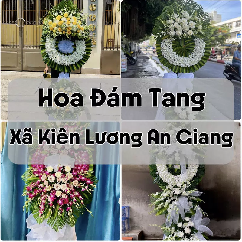 Đặt Hoa Đám Tang Xã Kiên Lương An Giang | Giao Hoa Nhanh