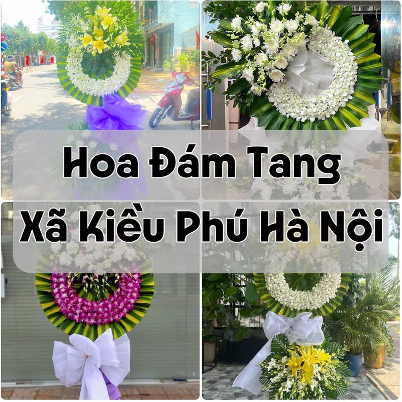 Đặt Hoa Đám Tang Xã Kiều Phú Hà Nội | Giao Hoa Nhanh