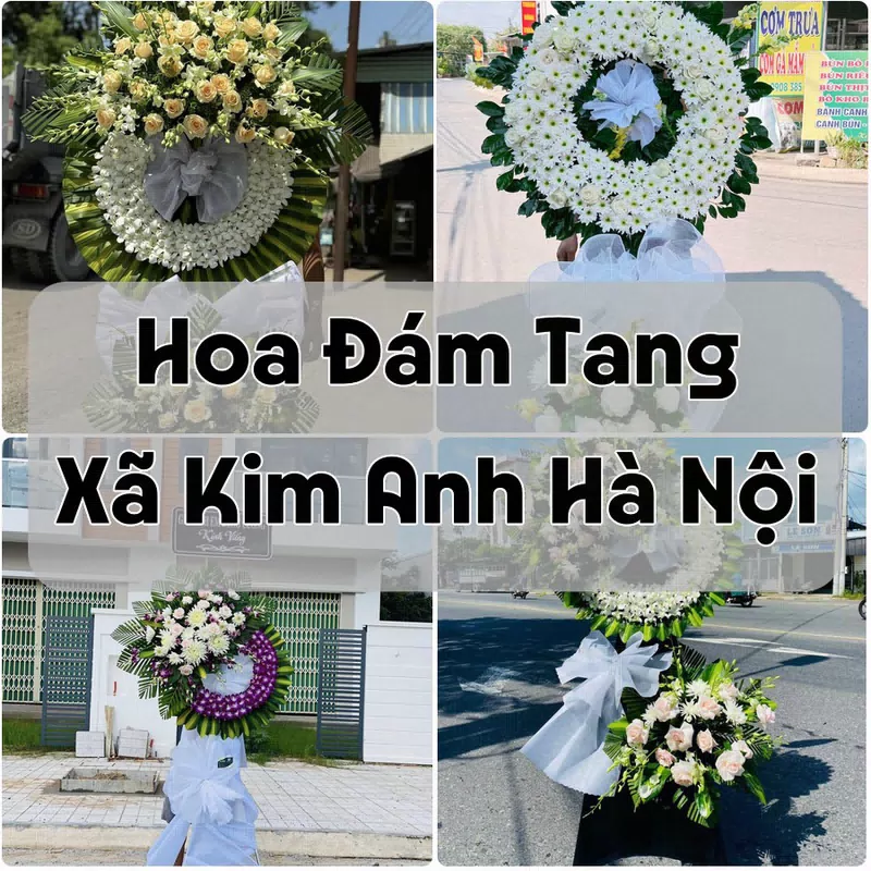 Đặt Hoa Đám Tang Xã Kim Anh Hà Nội | Giao Tận Nơi