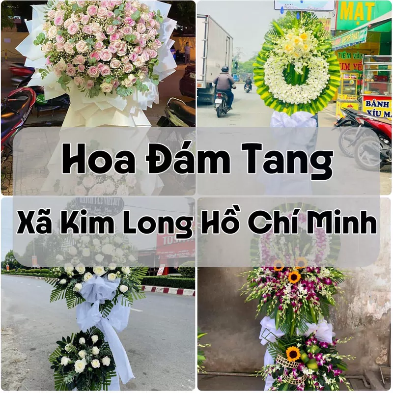 Đặt Hoa Đám Tang Xã Kim Long Hồ Chí Minh | Giao Hoa Nhanh