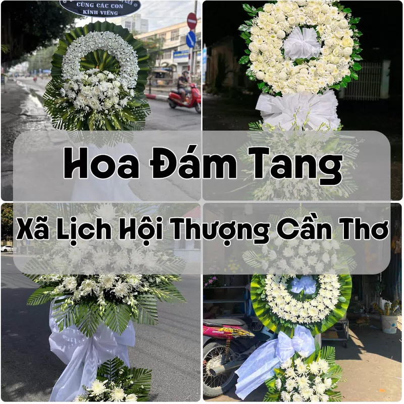 Đặt Hoa Đám Tang Xã Lịch Hội Thượng Cần Thơ | Giao Tận Nơi