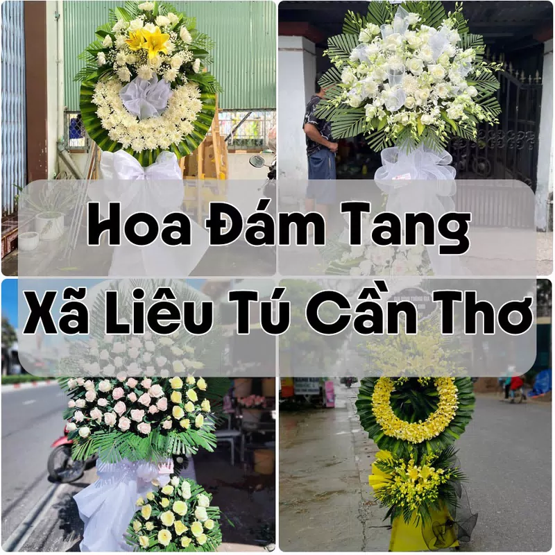 Đặt Hoa Đám Tang Xã Liêu Tú Cần Thơ | Hoa Tang Lễ