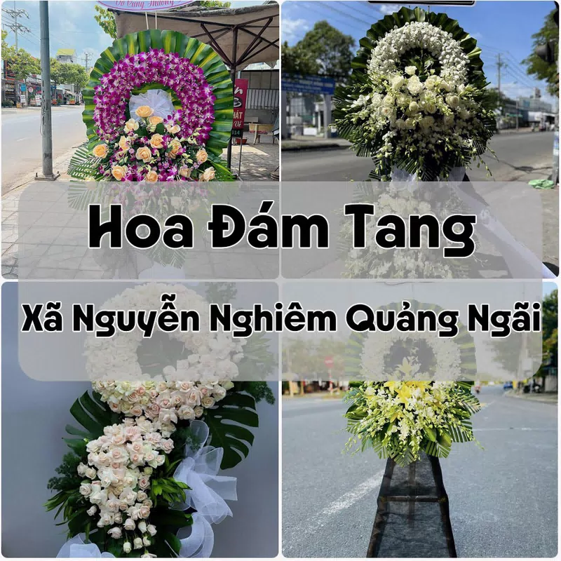 Đặt Hoa Đám Tang Xã Nguyễn Nghiêm Quảng Ngãi | Hoa Tang Lễ