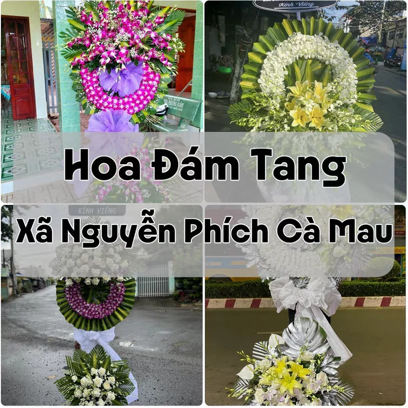 Đặt Hoa Đám Tang Xã Nguyễn Phích Cà Mau | Đặt Hoa Viếng