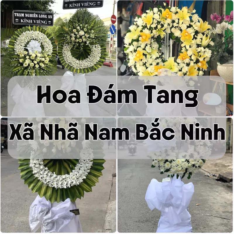 Đặt Hoa Đám Tang Xã Nhã Nam Bắc Ninh | Hoa Tang Lễ