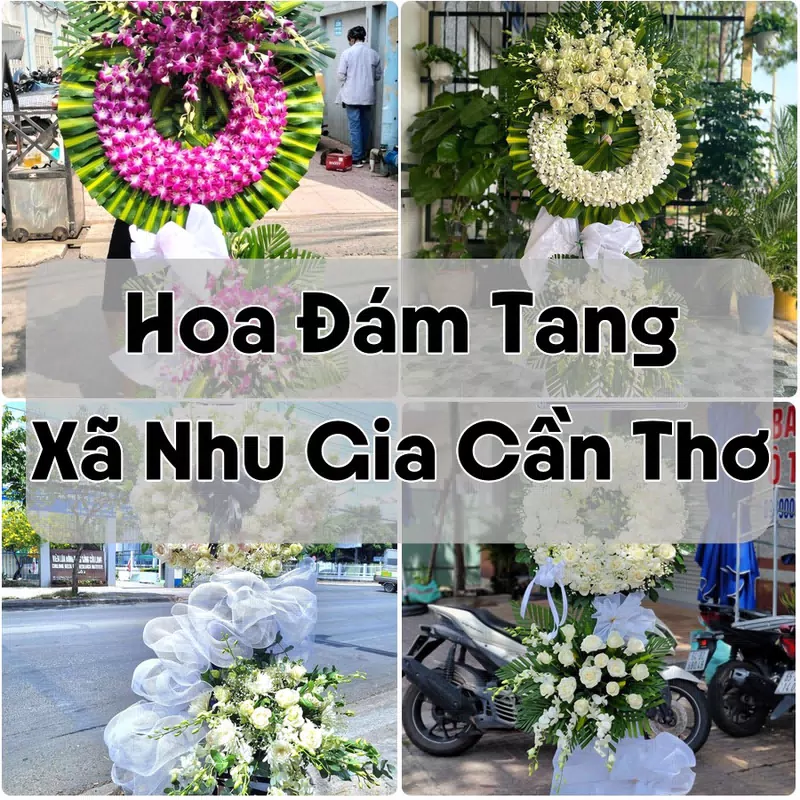 Đặt Hoa Đám Tang Xã Nhu Gia Cần Thơ | Đặt Hoa Viếng