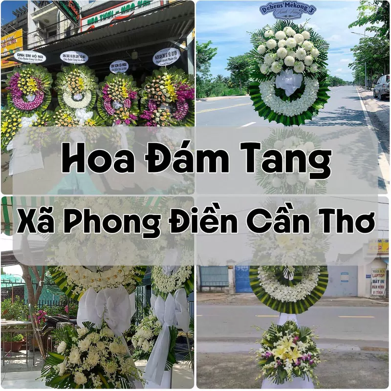 Đặt Hoa Đám Tang Xã Phong Điền Cần Thơ | Giao Tận Nơi