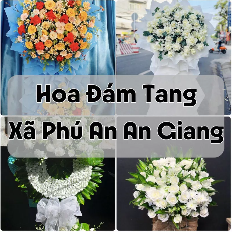 Đặt Hoa Đám Tang Xã Phú An An Giang | Giao Tận Nơi