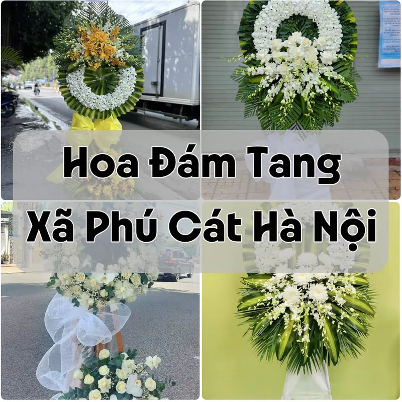 Đặt Hoa Đám Tang Xã Phú Cát Hà Nội | Giao Hoa Nhanh