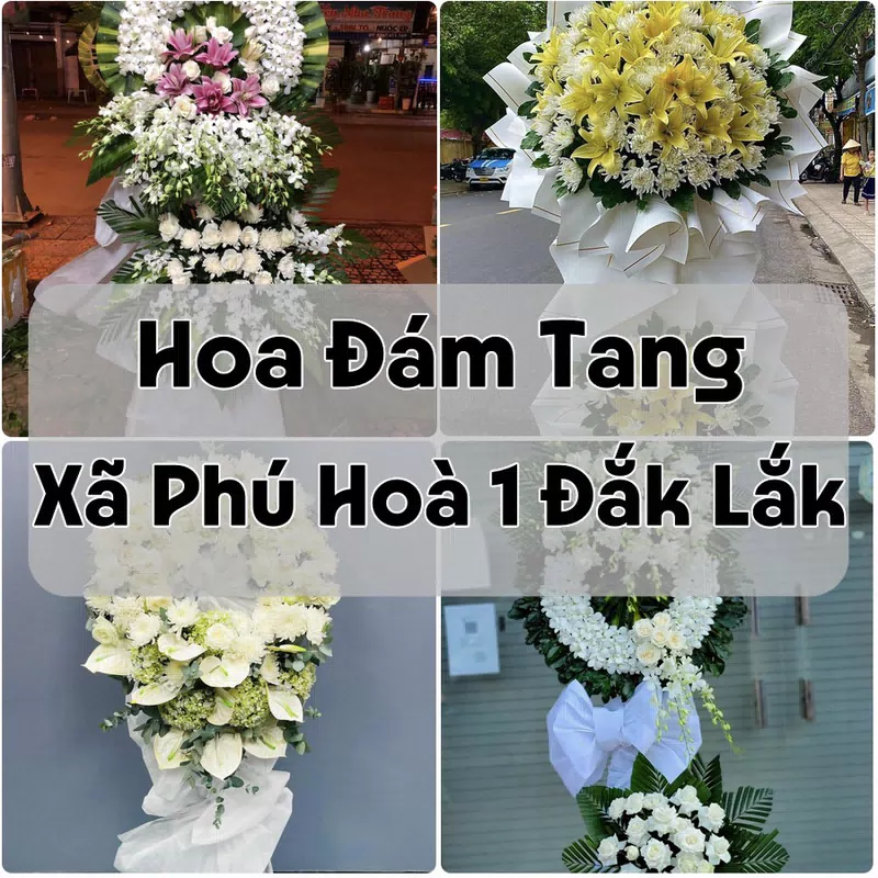 Đặt Hoa Đám Tang Xã Phú Hoà 1 Đắk Lắk | Hoa Tang Lễ