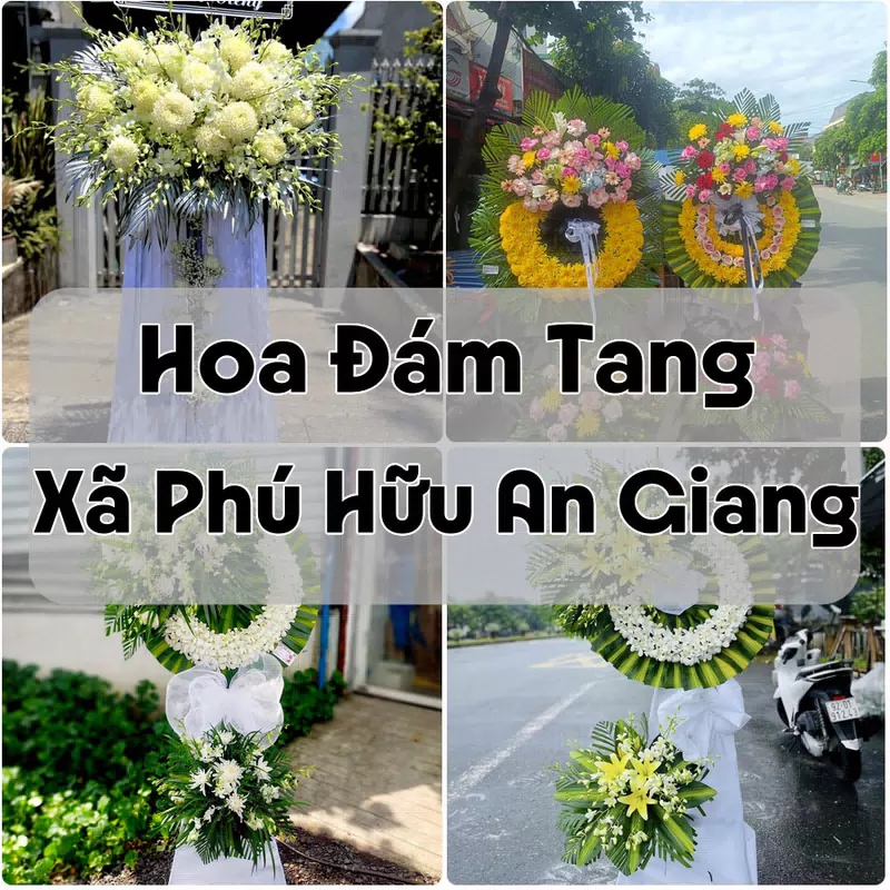 Đặt Hoa Đám Tang Xã Phú Hữu An Giang | Đặt Hoa Viếng