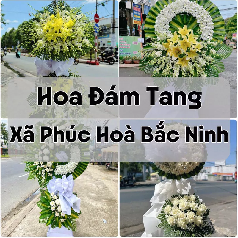 Đặt Hoa Đám Tang Xã Phúc Hoà Bắc Ninh | Giao Hoa Nhanh