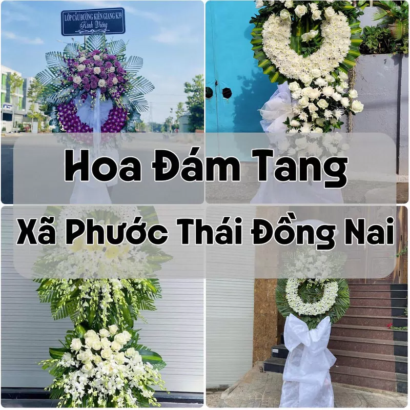 Đặt Hoa Đám Tang Xã Phước Thái Đồng Nai | Hoa Tang Lễ