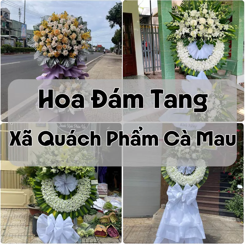 Đặt Hoa Đám Tang Xã Quách Phẩm Cà Mau | Đặt Hoa Nhanh