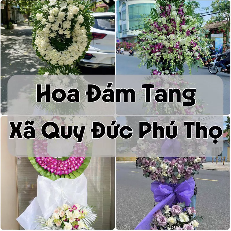 Đặt Hoa Đám Tang Xã Quy Đức Phú Thọ | Giao Tận Nơi