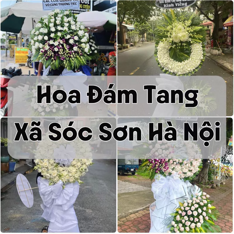 Đặt Hoa Đám Tang Xã Sóc Sơn Hà Nội | Hoa Chia Buồn