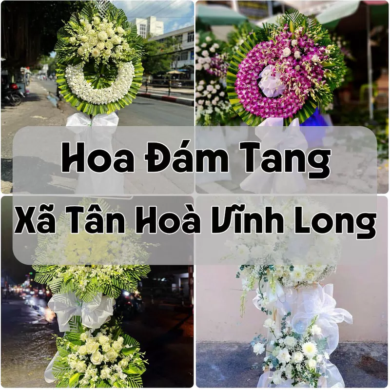 Đặt Hoa Đám Tang Xã Tân Hoà Vĩnh Long | Hoa Tang Lễ