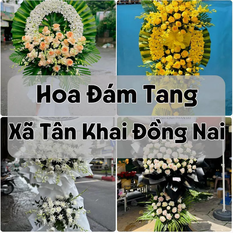 Đặt Hoa Đám Tang Xã Tân Khai Đồng Nai | Đặt Hoa Nhanh