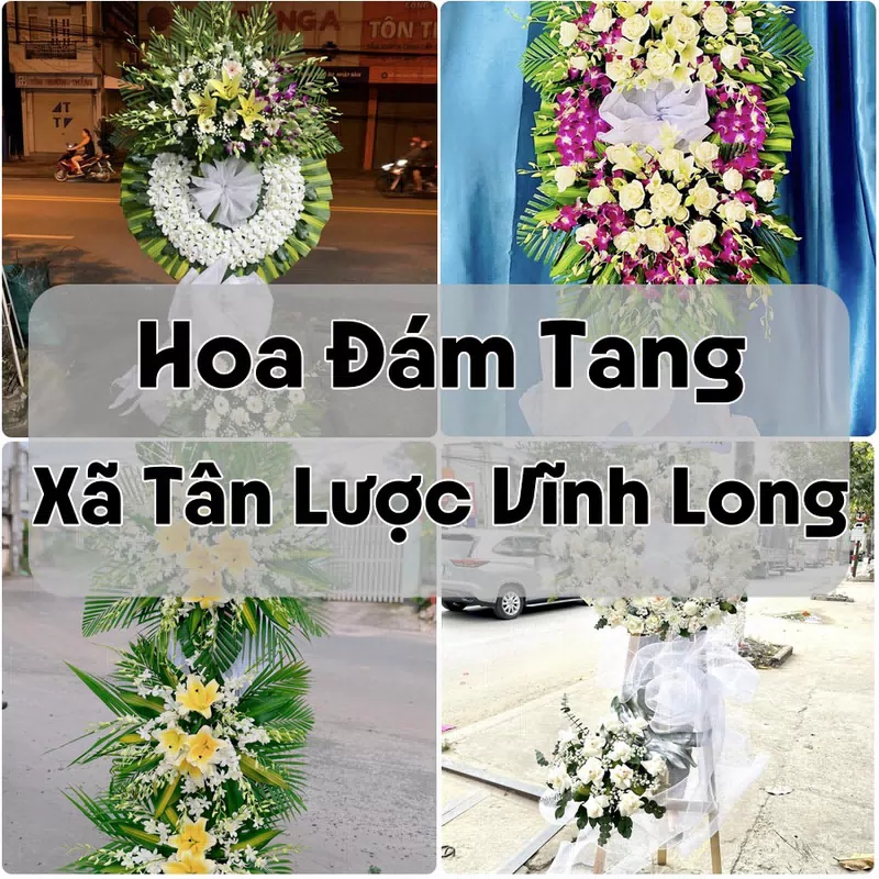 Đặt Hoa Đám Tang Xã Tân Lược Vĩnh Long | Đặt Hoa Nhanh