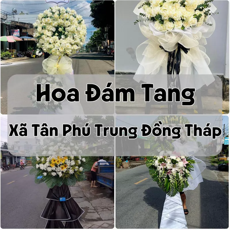 Đặt Hoa Đám Tang Xã Tân Phú Trung Đồng Tháp | Giao Tận Nơi