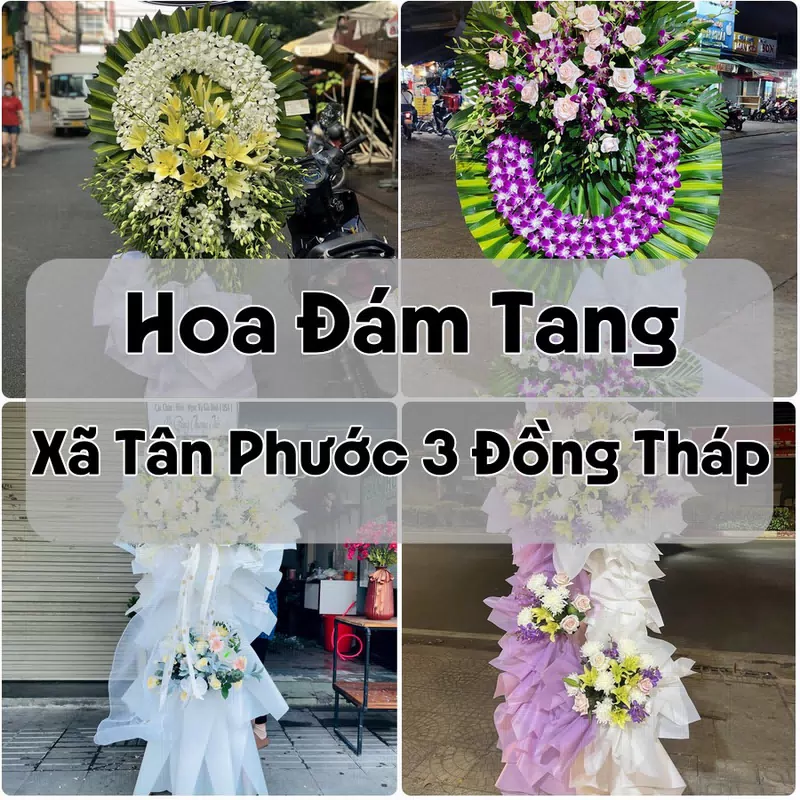 Đặt Hoa Đám Tang Xã Tân Phước 3 Đồng Tháp | Giao Hoa Nhanh