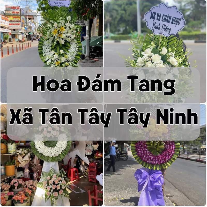 Đặt Hoa Đám Tang Xã Tân Tây Tây Ninh | Giao Tận Nơi