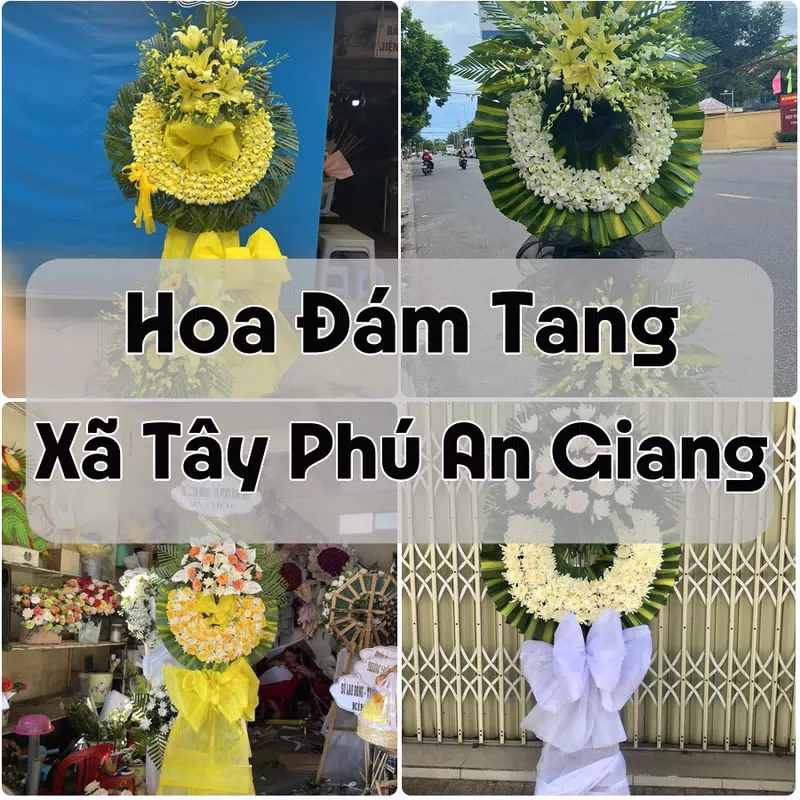 Đặt Hoa Đám Tang Xã Tây Phú An Giang | Giao Hoa Nhanh