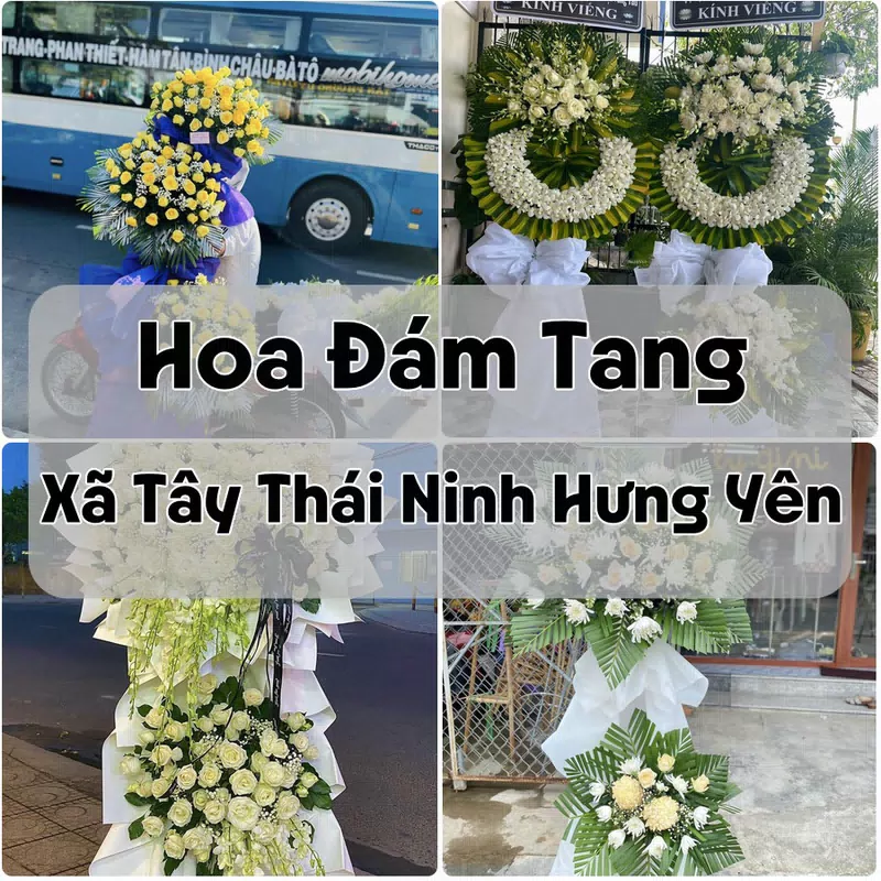 Đặt Hoa Đám Tang Xã Tây Thái Ninh Hưng Yên | Đặt Hoa Nhanh