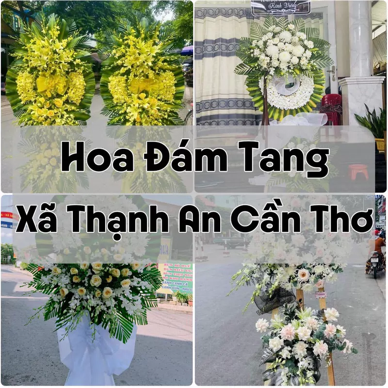 Đặt Hoa Đám Tang Xã Thạnh An Cần Thơ | Hoa Tang Lễ