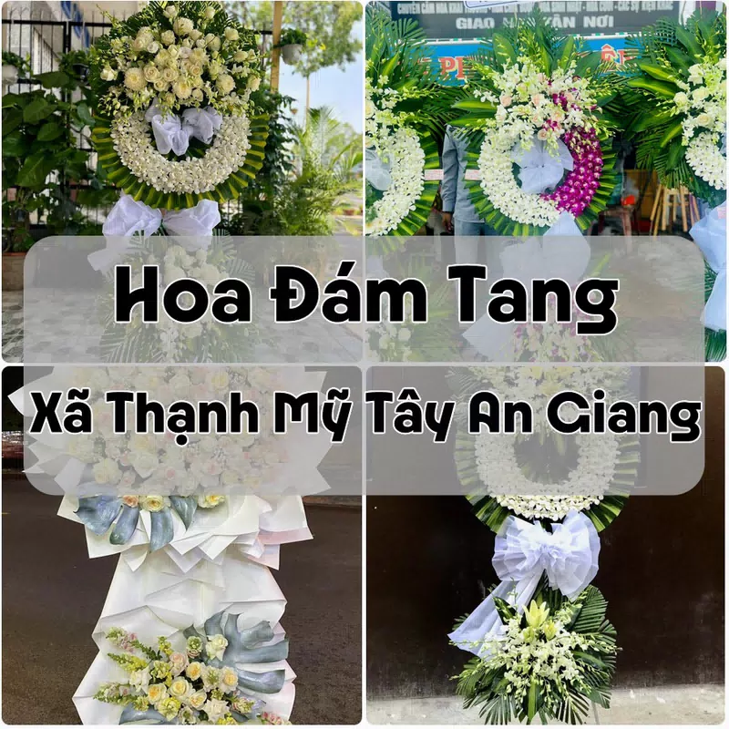 Đặt Hoa Đám Tang Xã Thạnh Mỹ Tây An Giang | Hoa Tang Lễ