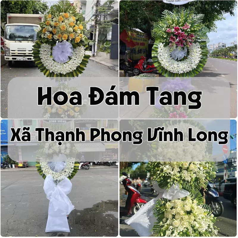 Đặt Hoa Đám Tang Xã Thạnh Phong Vĩnh Long | Hoa Tang Lễ