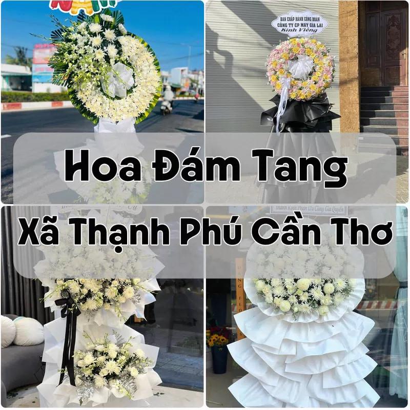 Đặt Hoa Đám Tang Xã Thạnh Phú Cần Thơ | Hoa Chia Buồn