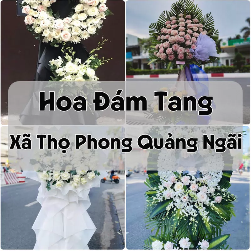 Đặt Hoa Đám Tang Xã Thọ Phong Quảng Ngãi | Đặt Hoa Nhanh