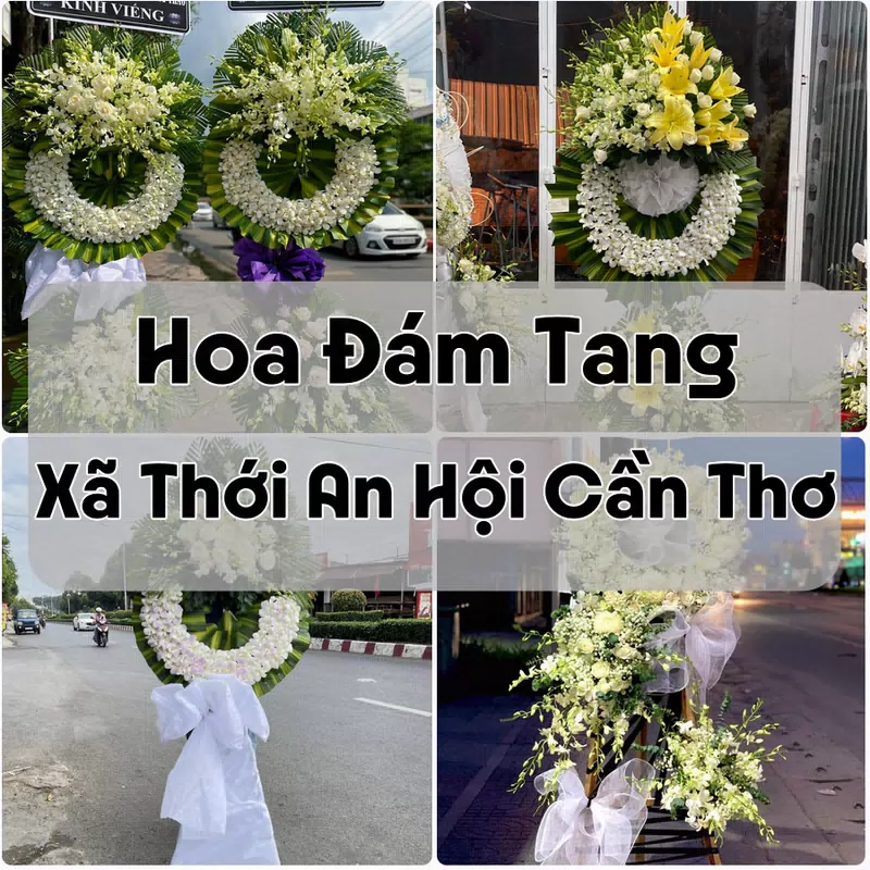 Đặt Hoa Đám Tang Xã Thới An Hội Cần Thơ | Giao Hoa Nhanh