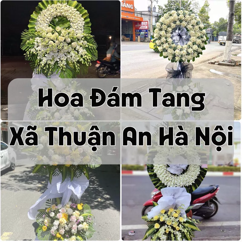 Đặt Hoa Đám Tang Xã Thuận An Hà Nội | Giao Hoa Nhanh