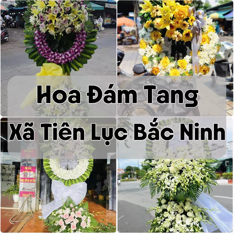 Đặt Hoa Đám Tang Xã Tiên Lục Bắc Ninh | Giao Hoa Nhanh