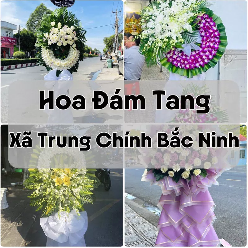 Đặt Hoa Đám Tang Xã Trung Chính Bắc Ninh | Hoa Chia Buồn