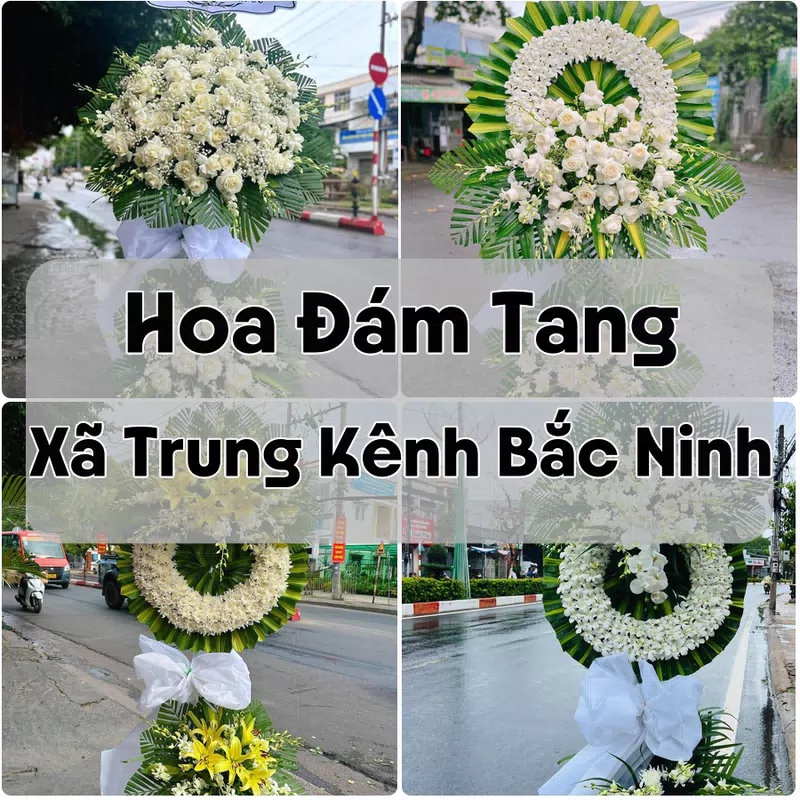 Đặt Hoa Đám Tang Xã Trung Kênh Bắc Ninh | Hoa Chia Buồn