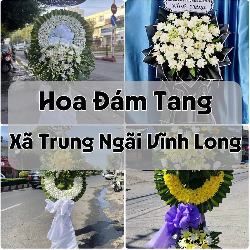 Đặt Hoa Đám Tang Xã Trung Ngãi Vĩnh Long | Hoa Chia Buồn
