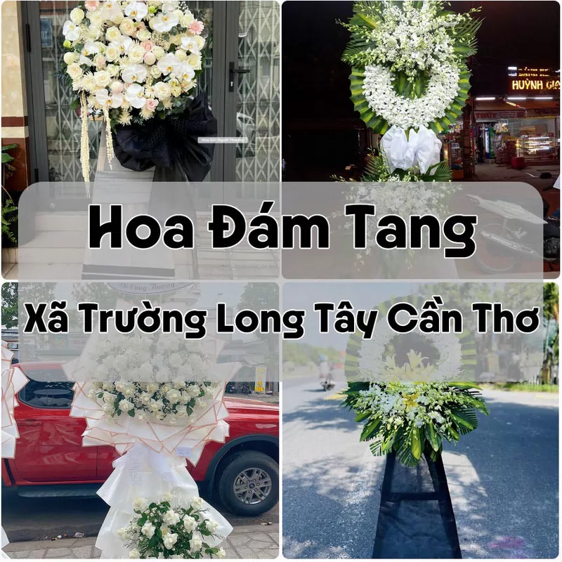 Đặt Hoa Đám Tang Xã Trường Long Tây Cần Thơ | Giao Hoa Nhanh