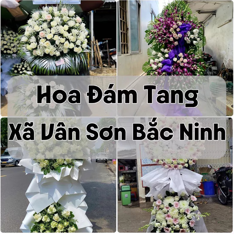 Đặt Hoa Đám Tang Xã Vân Sơn Bắc Ninh | Giao Hoa Nhanh