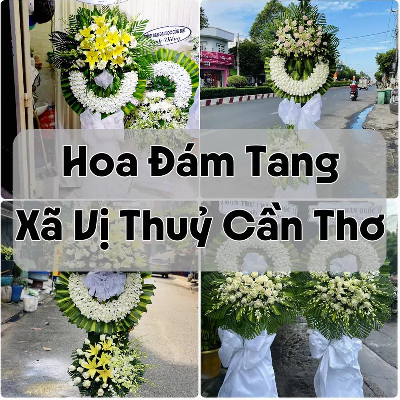 Đặt Hoa Đám Tang Xã Vị Thuỷ Cần Thơ | Hoa Tang Lễ