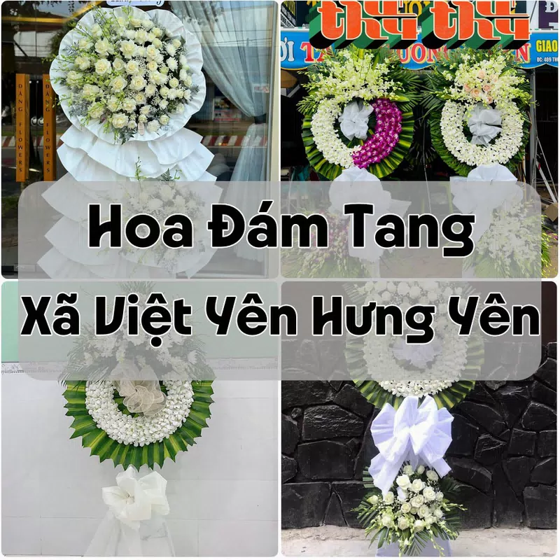 Đặt Hoa Đám Tang Xã Việt Yên Hưng Yên | Giao Tận Nơi