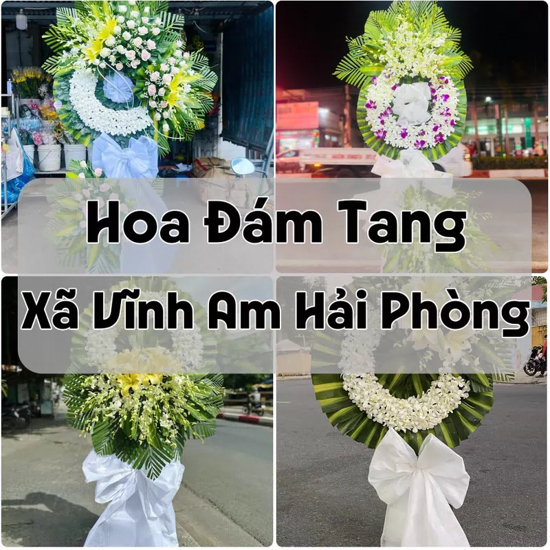 Đặt Hoa Đám Tang Xã Vĩnh Am Hải Phòng | Giao Hoa Nhanh