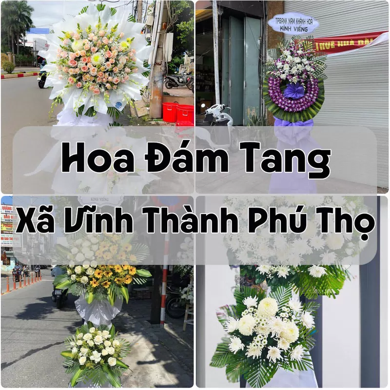 Đặt Hoa Đám Tang Xã Vĩnh Thành Phú Thọ | Giao Tận Nơi